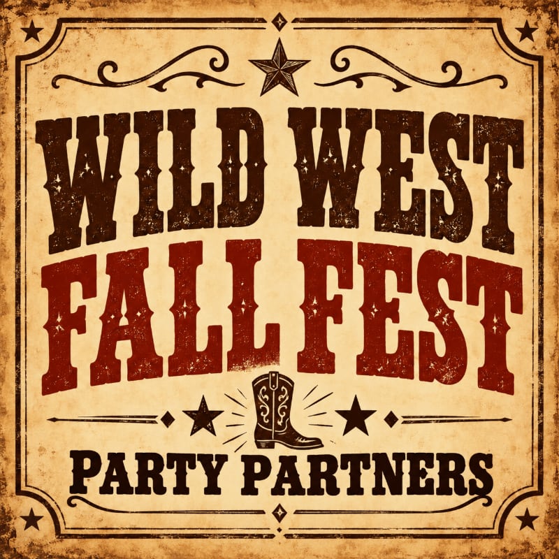Bold, distressed text reading "WILD WEST FALL FEST PARTY PARTNERS" and a cowboy boot icon are centered on a weathered, parchment-style background with decorative borders.