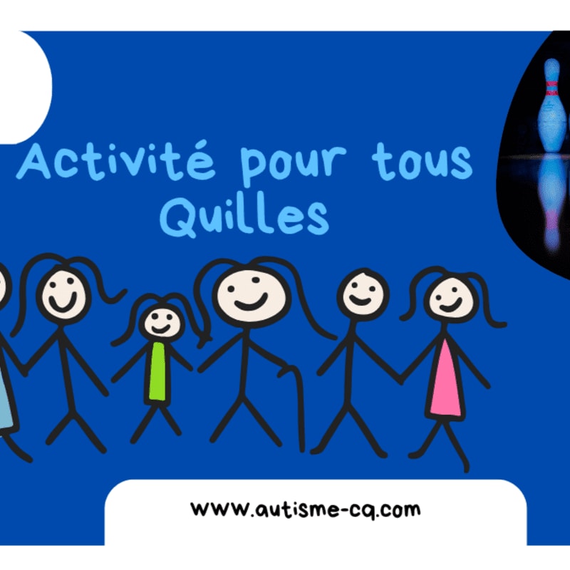 Stick figure people stand in the foreground against a blue background featuring the text "Activité pour tous Quilles" and a bowling pin.