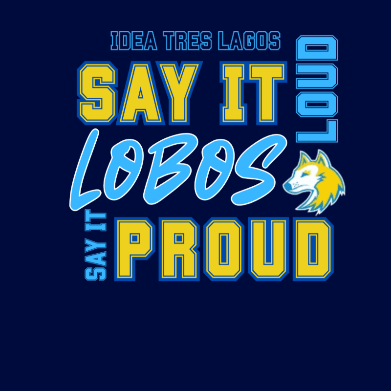 Bold yellow and blue text reading "SAY IT LOUD LOBOS SAY IT PROUD" and a wolf head logo are centered against a dark navy blue background.