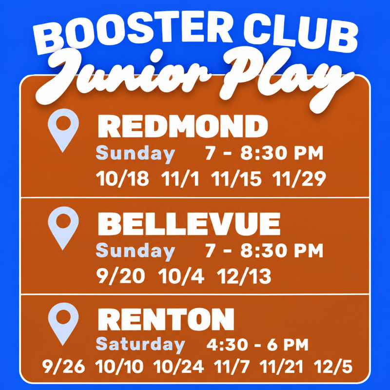 White and orange text detailing "Booster Club Junior Play" schedules for Redmond, Bellevue, and Renton is set against a bright blue background.