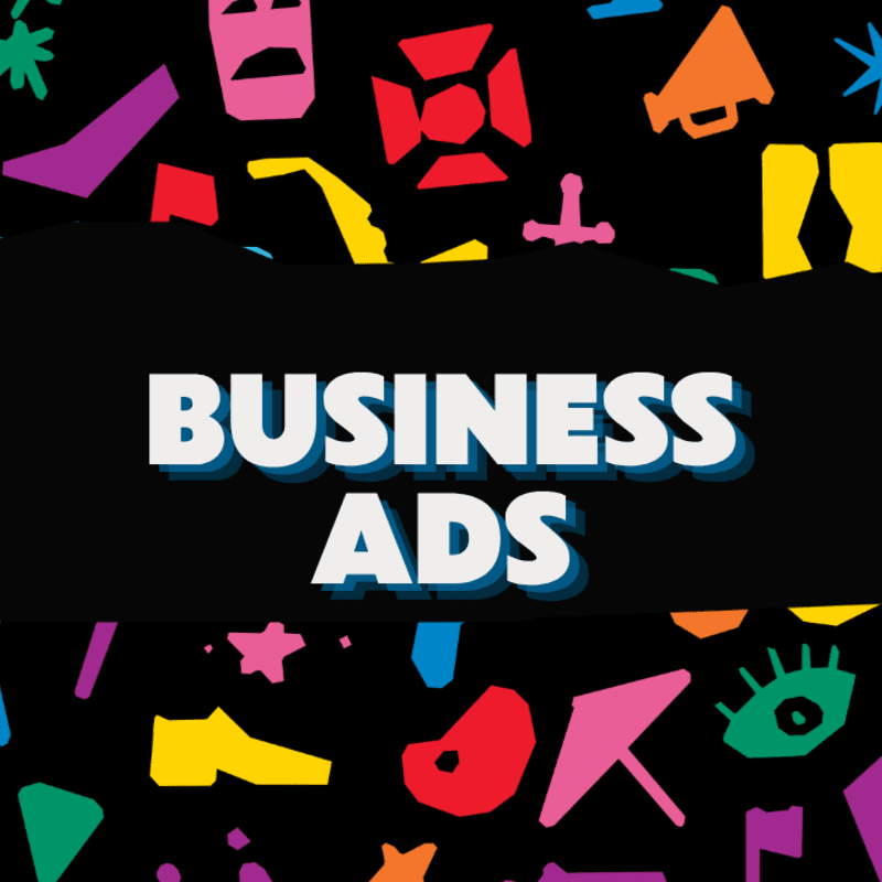 The words "BUSINESS ADS" in bold white text are centered on a black banner, set against a background of colorful, abstract geometric shapes on a black field.