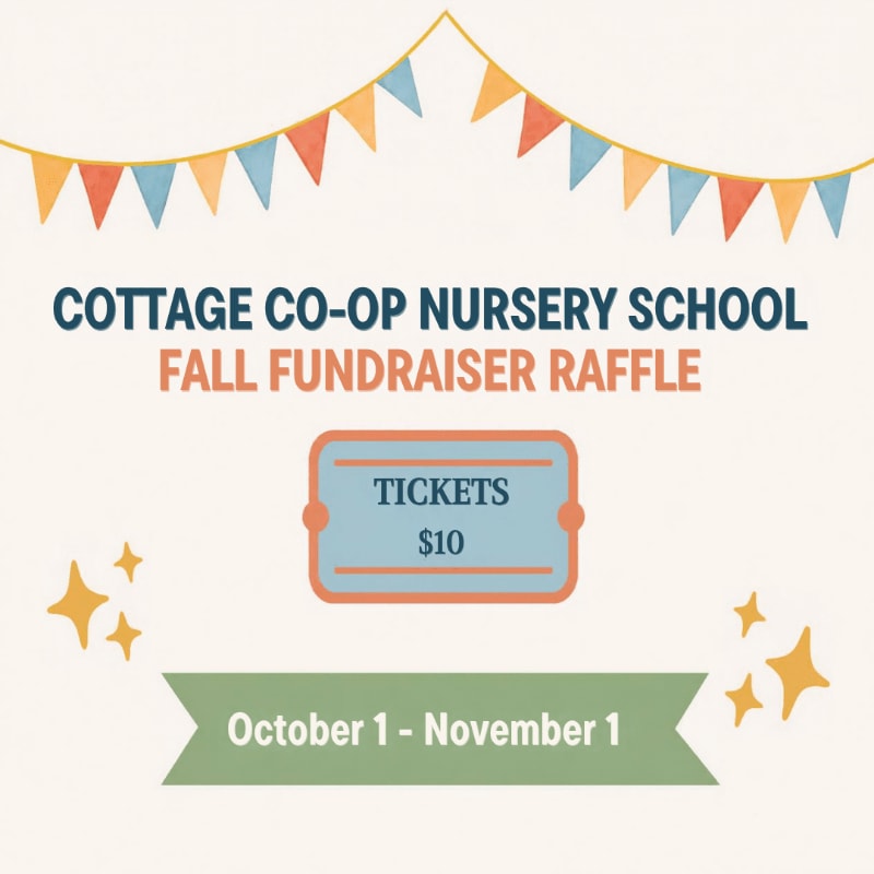 A fundraiser raffle announcement for Cottage Co-op Nursery School features a ticket price and dates in the foreground against a light background decorated with colorful bunting.