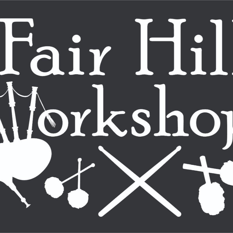 White text reading "Fair Hill Workshop" and illustrations of bagpipes and drumsticks are set against a solid dark gray background.