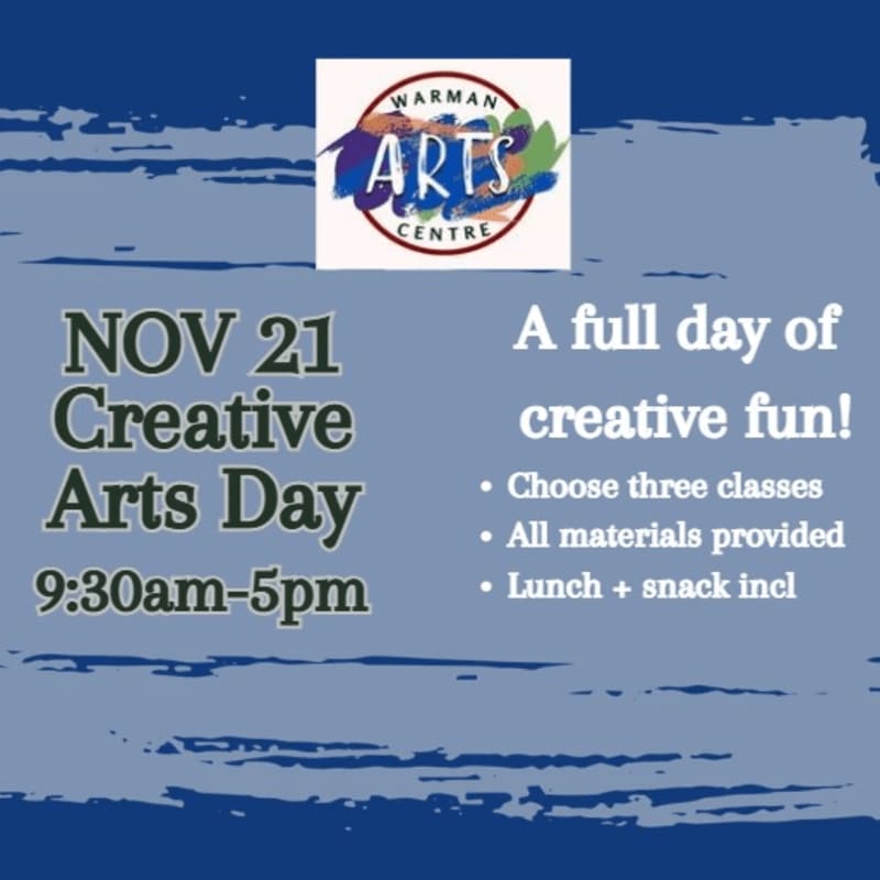 Text announcing a Creative Arts Day on November 21 from 9:30am to 5pm is set against a blue background with a white brushstroke effect and the Warman Arts Centre logo.