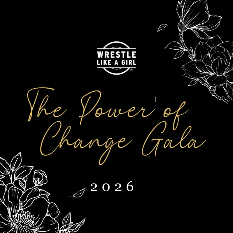 Gold cursive text reading "The Power of Change Gala 2026" and a "Wrestle Like a Girl" logo are centered against a black background adorned with white floral line art in the corners.