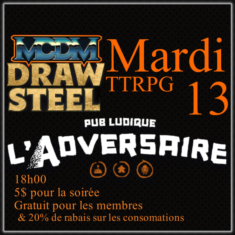 Orange and white text advertising a "Draw Steel" TTRPG event on Tuesday the 13th is set against a solid black background.
