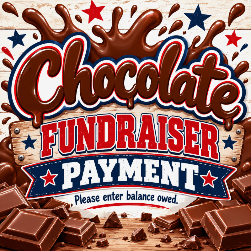 Chunks of chocolate sit in the foreground beneath a patriotic "Chocolate Fundraiser Payment" sign set against a background of splashing chocolate and stars.