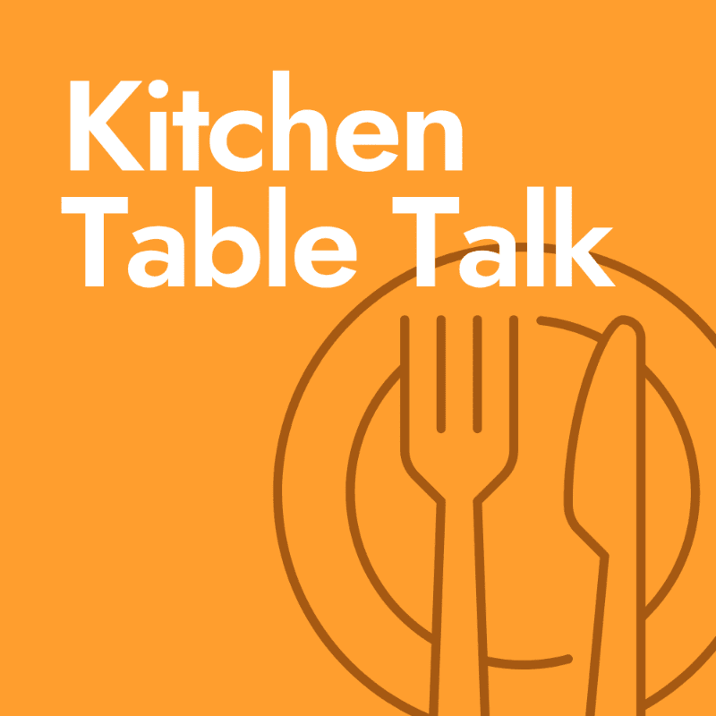 White text reading "Kitchen Table Talk" sits above a stylized outline of a plate, fork, and knife on an orange background.