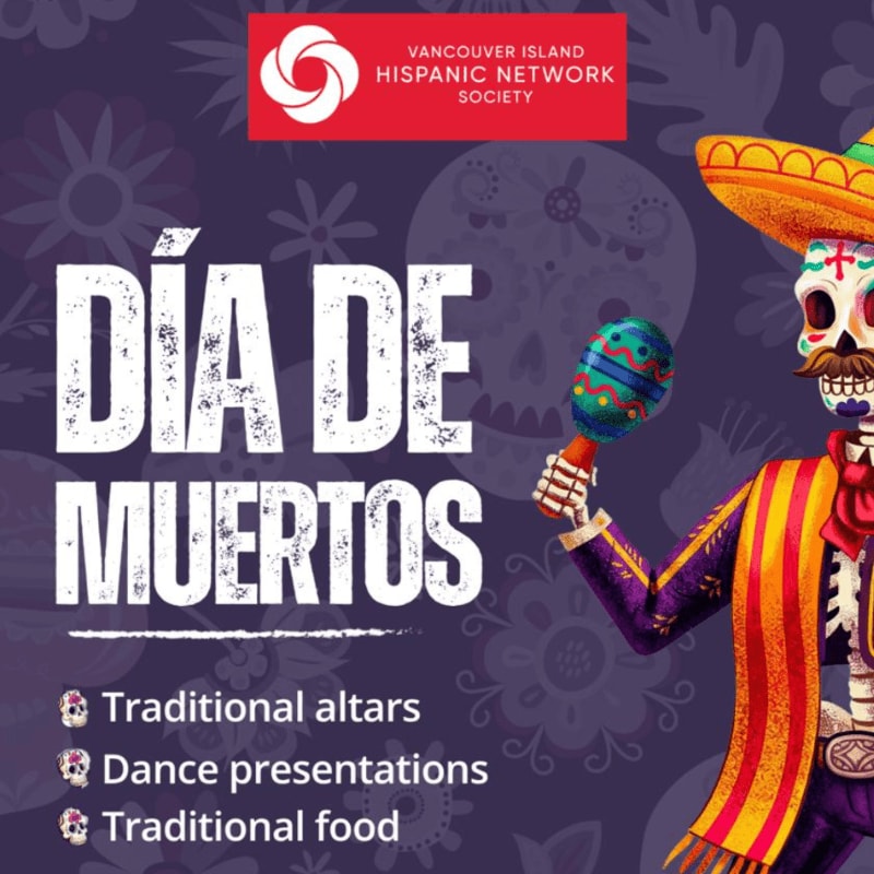 A skeleton in a colorful mariachi outfit holds a maraca in the foreground against a purple background featuring "Día de Muertos" text and the Vancouver Island Hispanic Network Society logo.