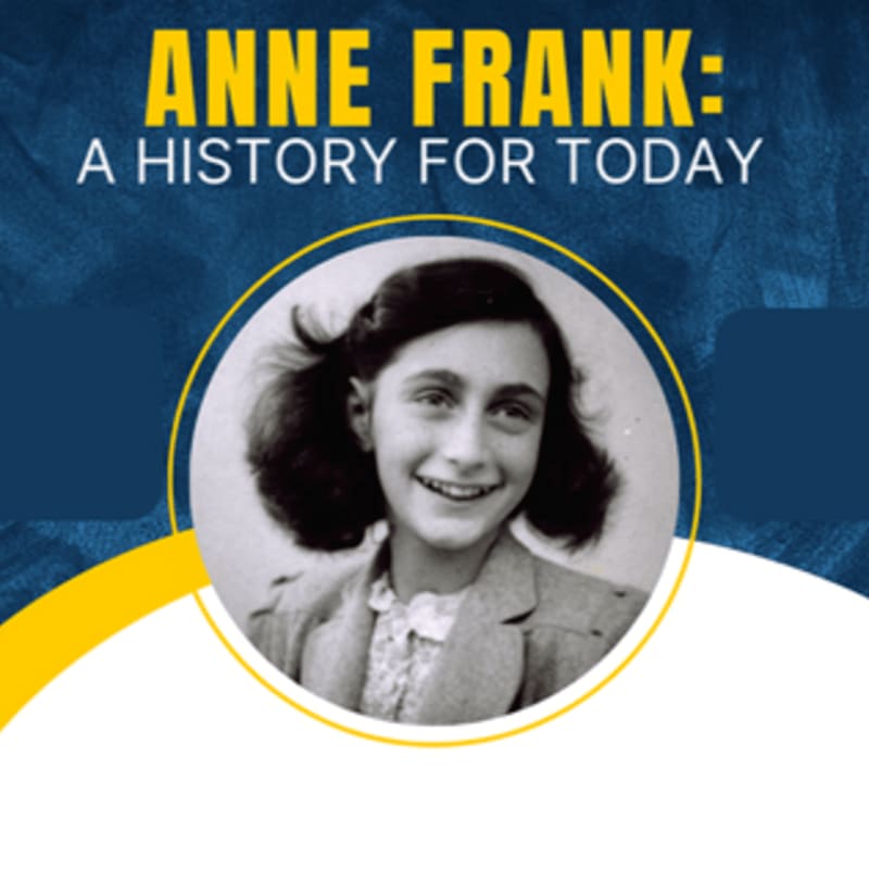A black and white portrait of Anne Frank is centered in a yellow circle against a dark blue background with the text "ANNE FRANK: A HISTORY FOR TODAY."