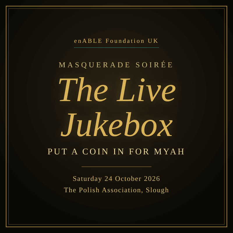 Gold text announcing "The Live Jukebox" masquerade soirée for the enABLE Foundation UK is centered against a dark, bordered background.