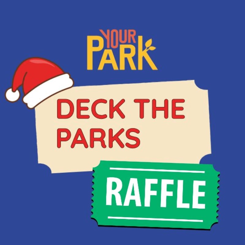 A red Santa hat, a "Deck the Parks" ticket, and a green "Raffle" ticket are set against a solid blue background with the "Your Park" logo.