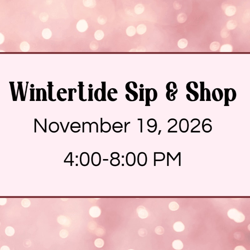 Black text announcing "Wintertide Sip & Shop" on November 19, 2026, from 4:00-8:00 PM is centered on a light pink rectangle over a blurred, sparkling pink background.
