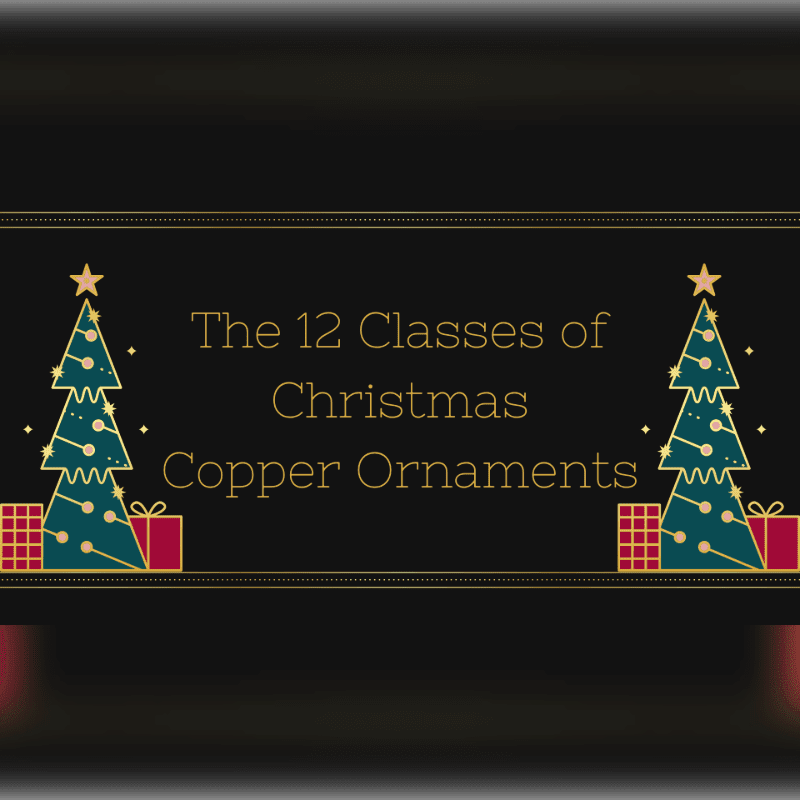 Gold text reading "The 12 Classes of Christmas Copper Ornaments" is flanked by stylized Christmas trees and gifts against a dark background.