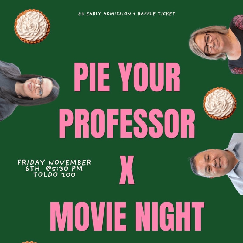 Pink text announcing "PIE YOUR PROFESSOR X MOVIE NIGHT" is centered over a dark green background featuring three professors and several pies.