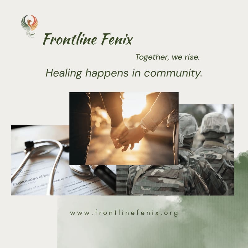 A collage of images featuring a stethoscope on medical documents, two people holding hands, and soldiers in uniform is set against a light green background with the text "Frontline Fenix" and "Healing happens in community."