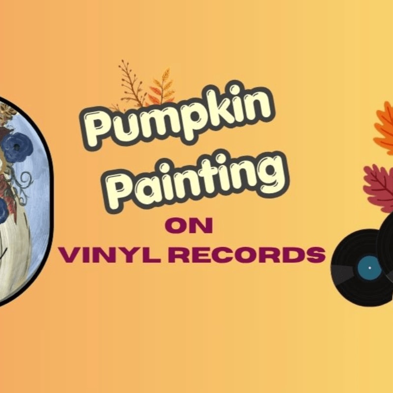 Text reading "Pumpkin Painting ON VINYL RECORDS" is centered on a yellow background, flanked by a painted record on the left and vinyl records with autumn leaves on the right.