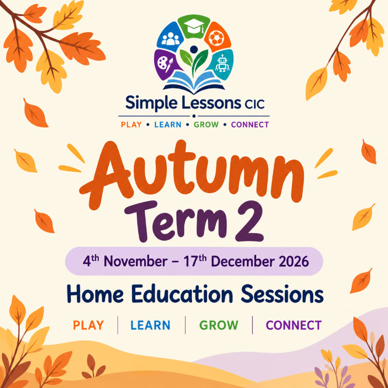 Text announcing "Autumn Term 2" home education sessions for Simple Lessons CIC is centered against a light background framed by orange autumn leaves and rolling hills.