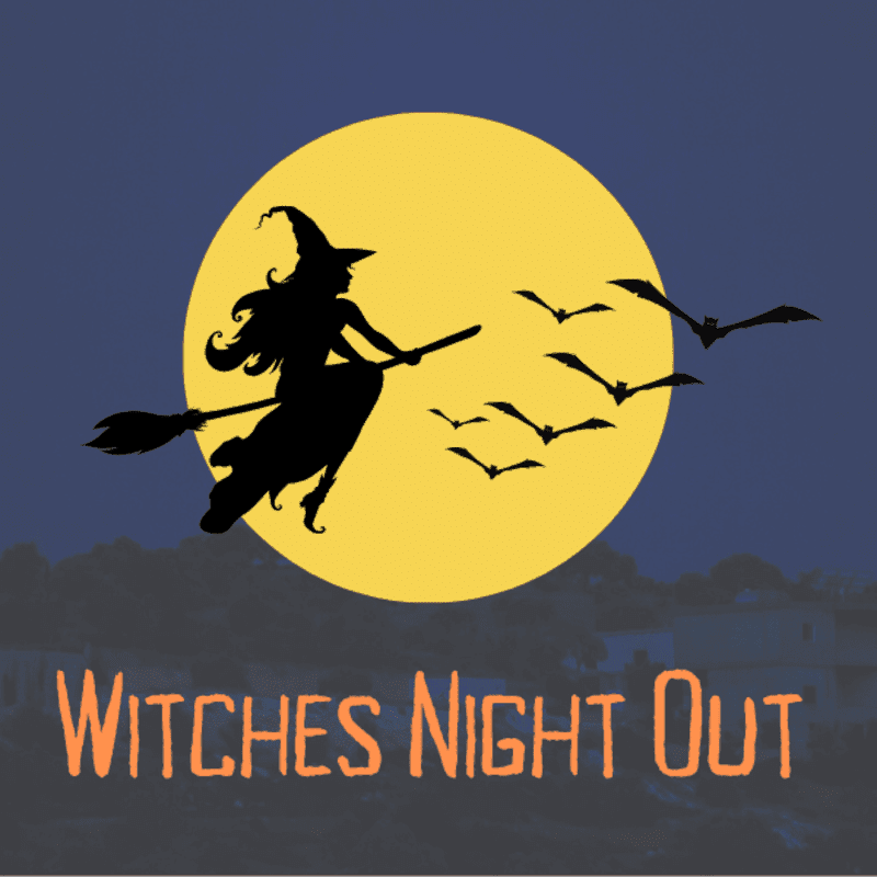 A silhouette of a witch on a broomstick and several bats fly across a large yellow moon against a dark blue night sky with the text "WITCHES NIGHT OUT" at the bottom.