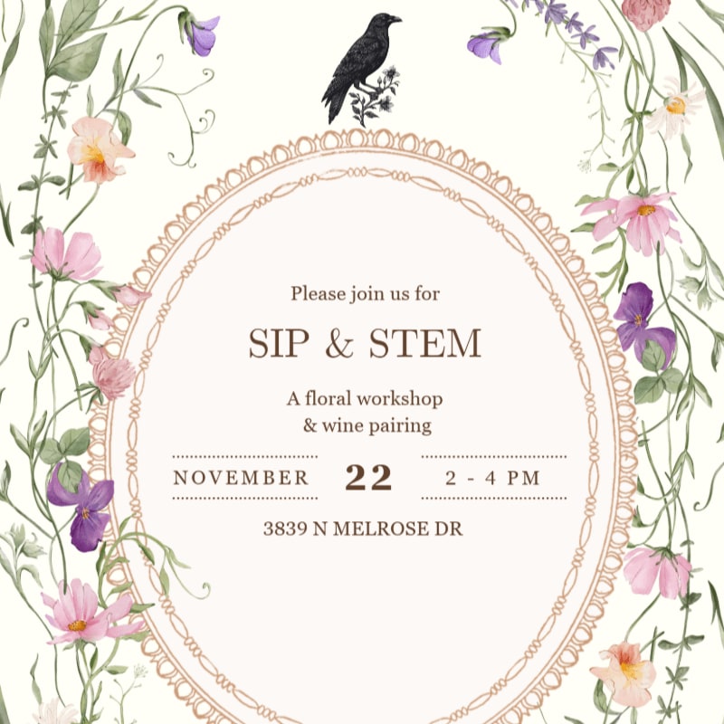 An invitation for a "Sip & Stem" floral workshop is centered within a decorative gold oval frame, surrounded by a background of delicate watercolor flowers and a black bird perched at the top.