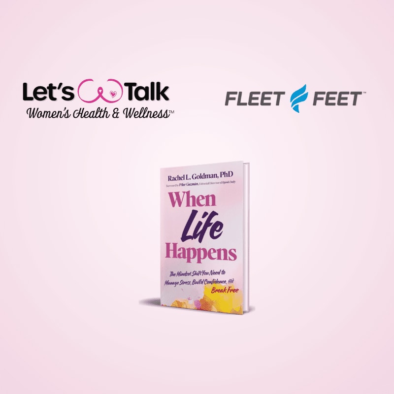 A book titled "When Life Happens" stands in the center foreground against a light pink background featuring the "Let's Talk" and "Fleet Feet" logos.