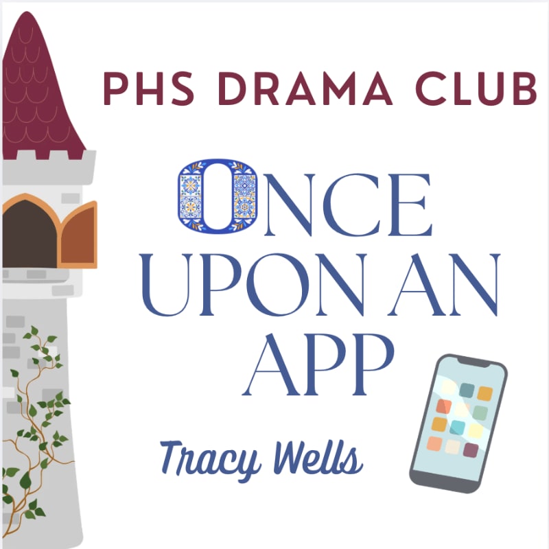 A castle tower with climbing vines and a smartphone flank the blue text "ONCE UPON AN APP" and "PHS DRAMA CLUB" against a plain white background.