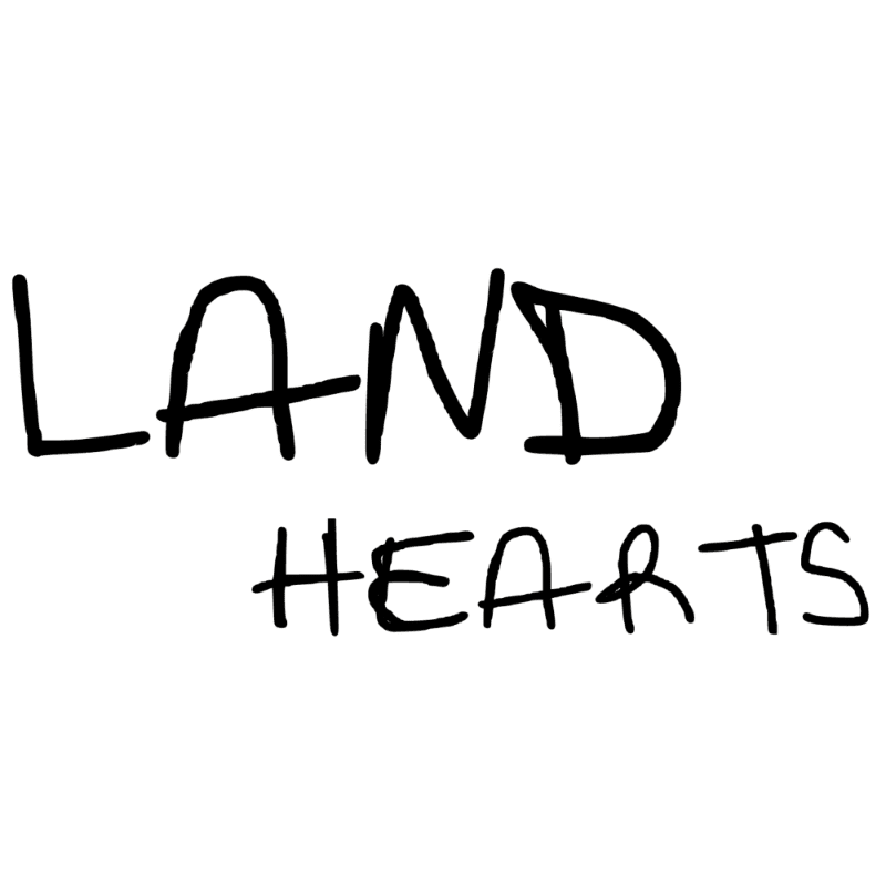 The words "LAND HEARTS" are written in black, hand-drawn lettering against a plain white background.