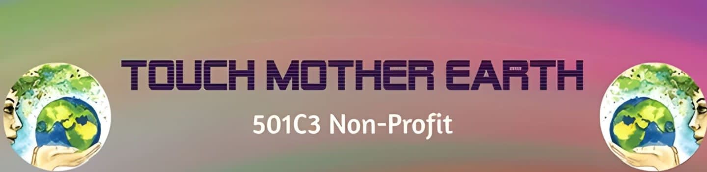Touch Mother Earth Non-profit