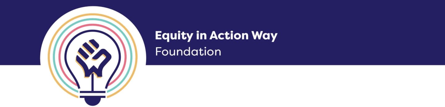 Equity In Action Way Foundation