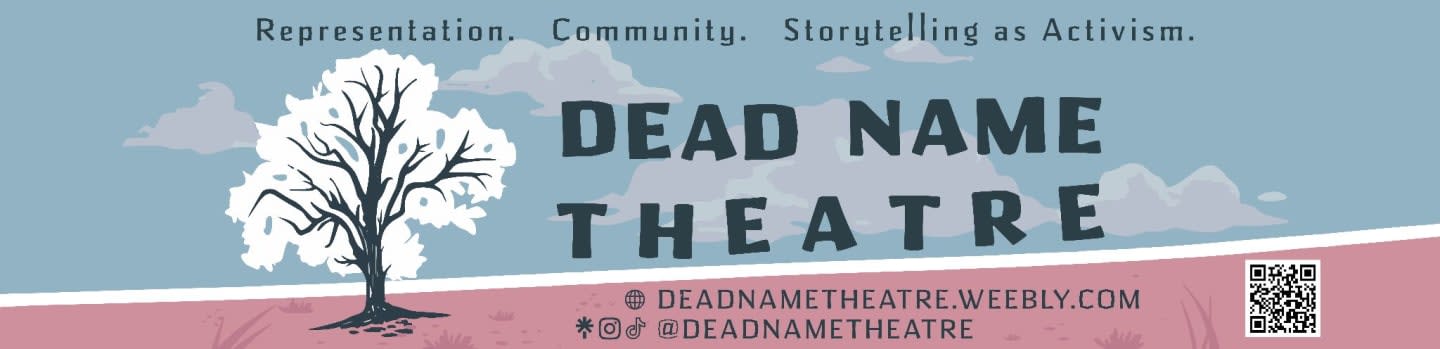 Dead Name Theatre
