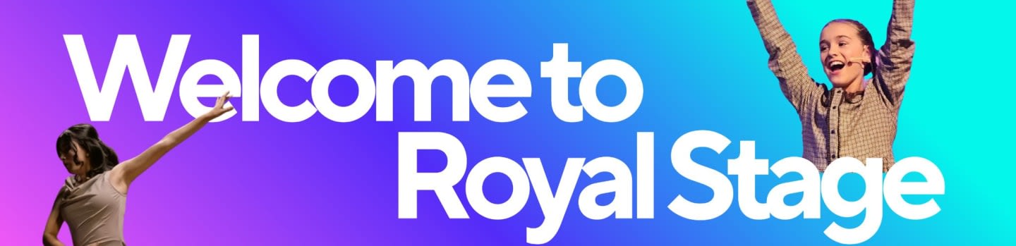 Two young performers are silhouetted against a vibrant purple and blue gradient background with the words "Welcome to Royal Stage" in bold white lettering.