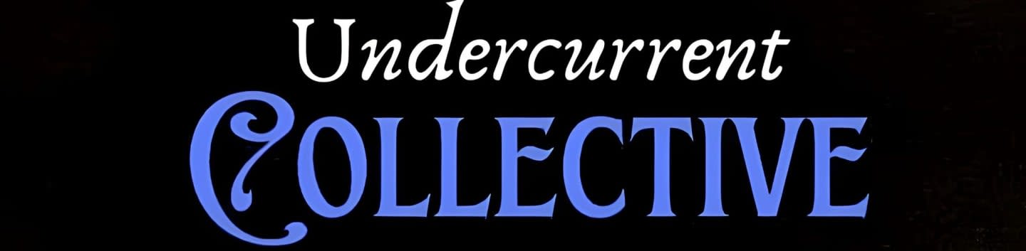 The words "Undercurrent" and "COLLECTIVE" are displayed in white and blue respectively against a black background.