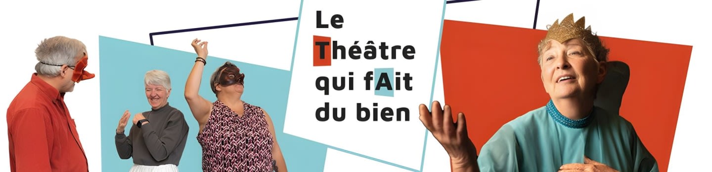 A man in a red shirt with a red nose mask stands on the left, while two women dance and a man with spiky hair gestures expressively on the right, all against a background with text that reads "Le Théâtre qui fait du bien."