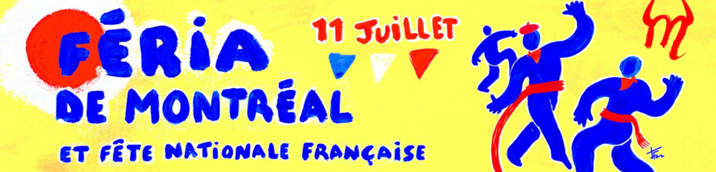 Blue figures dance on a yellow background with bold text announcing "FÉRIA DE MONTRÉAL ET FÊTE NATIONALE FRANÇAISE" and the date "11 JUILLET".