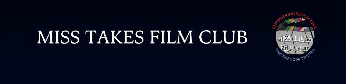 White text reading "MISS TAKES FILM CLUB" is displayed on a dark blue background, with a circular logo featuring film reels and text on the right.