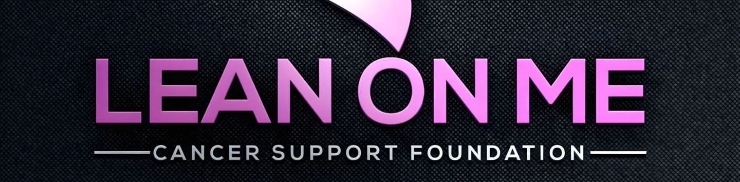 Pink text reading "LEAN ON ME" and "CANCER SUPPORT FOUNDATION" is set against a dark, textured background with a subtle pink ribbon graphic above the text.