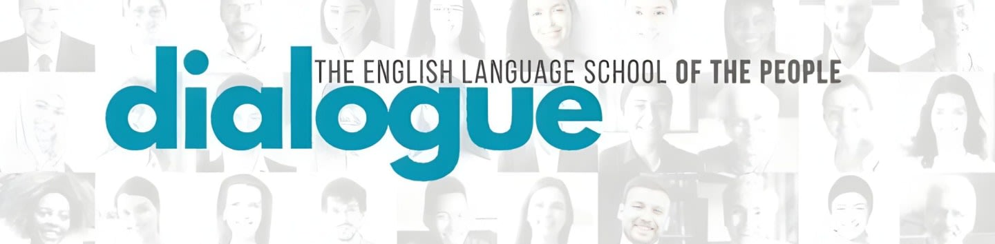 The foreground features the teal-colored word "dialogue" and the text "THE ENGLISH LANGUAGE SCHOOL OF THE PEOPLE," set against a background of faded portraits of diverse individuals.