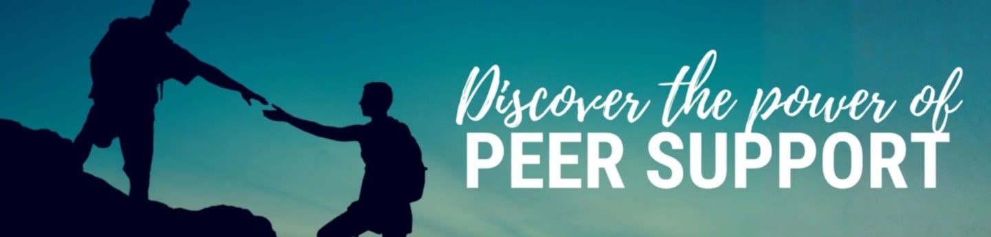 Two silhouetted figures reach for each other on a rocky outcrop against a teal sky with the words "Discover the power of PEER SUPPORT" overlaid.