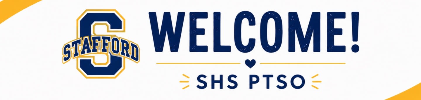 A navy blue "S" logo with "Stafford" written on it is on the left, and "WELCOME!" is written in large navy blue letters on the right, with "SHS PTSO" below it, all on a white background with yellow accents.