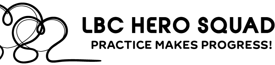 A black scribble on the left is next to the bold text "LBC HERO SQUAD" and "PRACTICE MAKES PROGRESS!" on a white background.