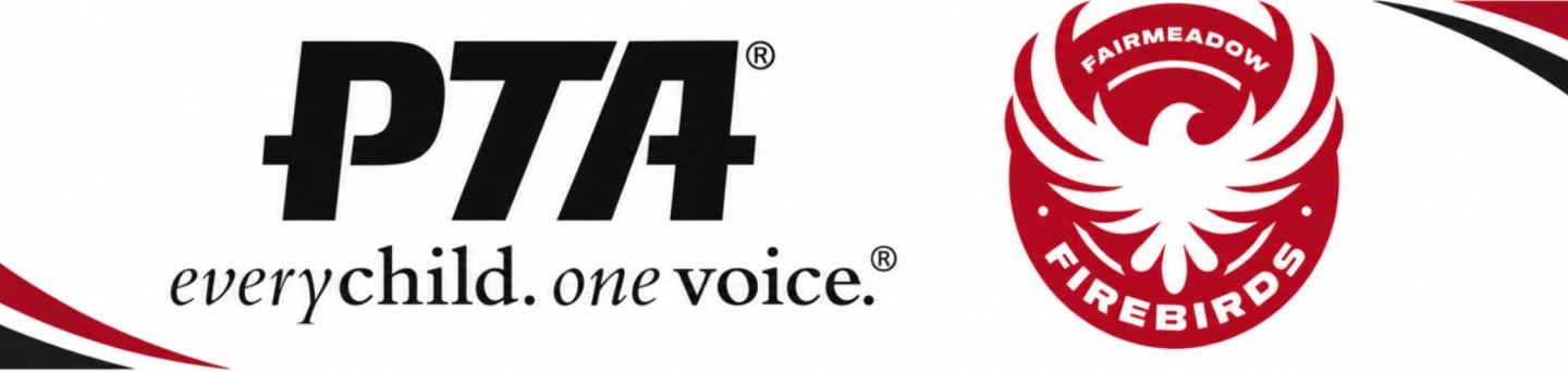 The foreground features the PTA logo with the tagline "everychild. one voice." and the Fairmeadow Firebirds logo, while the background is a plain white space with abstract red and black shapes on the sides.