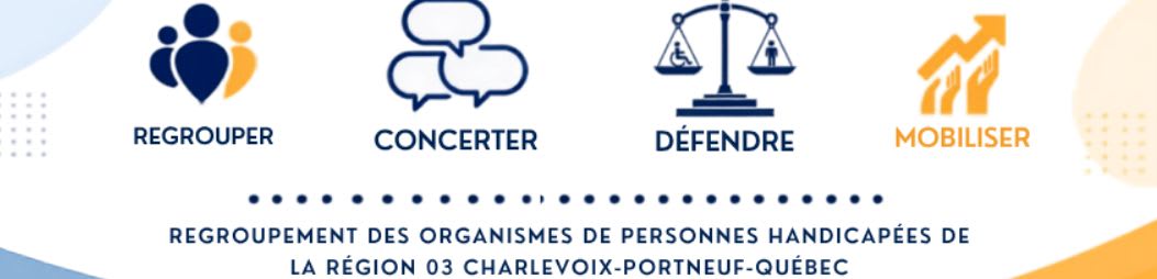 Regroupement des organismes de personnes handicapées de la Capitale-Nationale (ROP03)