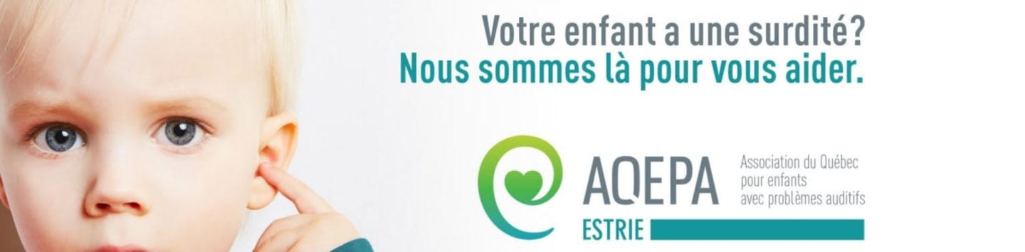 A young child touching their ear is positioned on the left, while the right side features French text and the AQEPA Estrie logo against a plain white background.