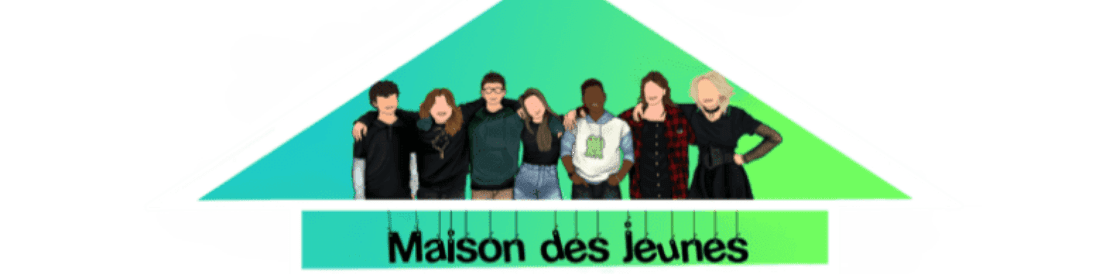 A group of diverse young people stands together under a green triangular roof, with the words "Maison des jeunes" and "CAJ CENTRE AMITIÉ JEUNESSE" below them.