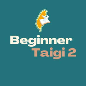 (Online) Beginner Taigi 2 初級台語 2 (Sun 4:45-6p) item