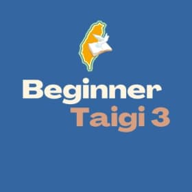 (Online) Beginner 3/Int. Taigi 初級3/中級台語 (Sun 6:15-7:30p) item