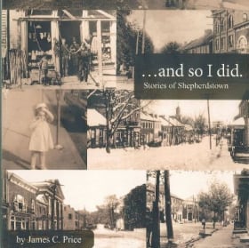 …AND SO I DID: STORIES OF SHEPHERDSTOWN, VOL. I item