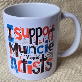 14. I Support Muncie Artists Mug item