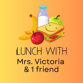 Lunch with Mrs. Victoria + 1 friend item