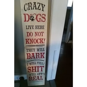 Crazy Dogs Live Here Large Porch Sign (White) item